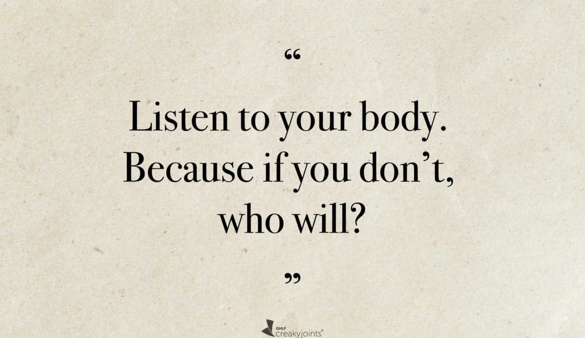 image reads: "listen to your body. Because if you don't, who will?"