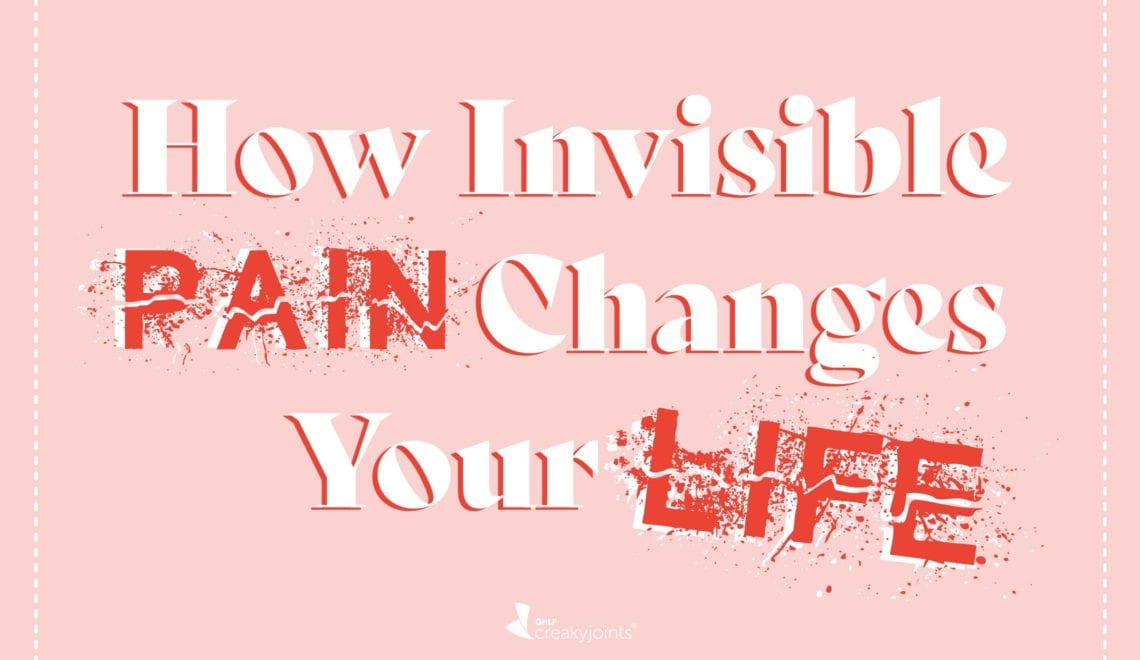 How Invisible Pain Changes Your Life