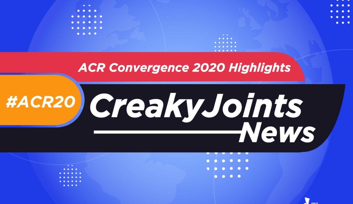 ACR Convergence 2020 Highlights CreakyJoints News