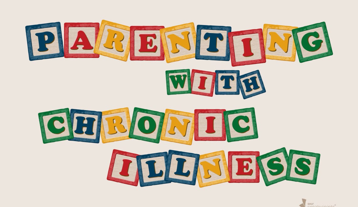 Parenting with Chronic Illness