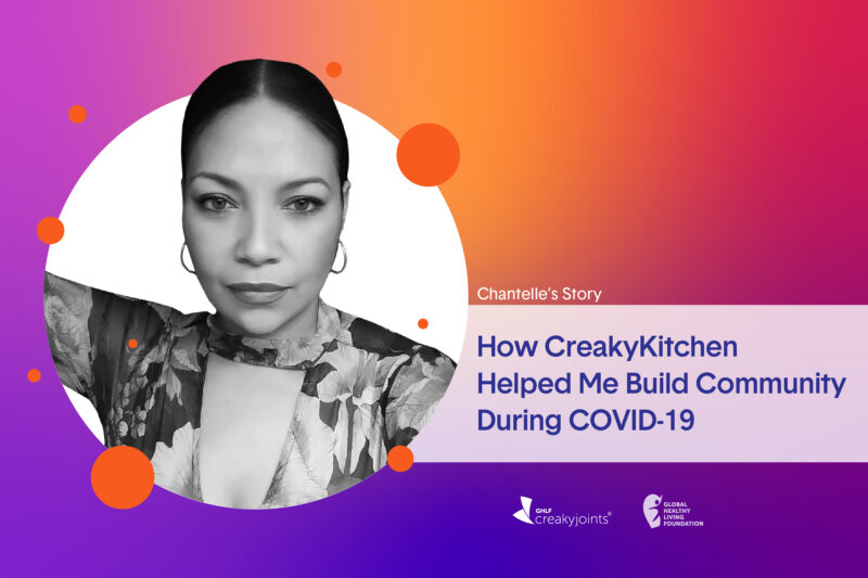 A black and white photo of rheumatoid arthritis patient, Chantelle Marcia, sitting atop a colorful background. To the right of the image is the text: Chantelle’s Story: How CreakyKitchen Helped Me Build Community During COVID-19