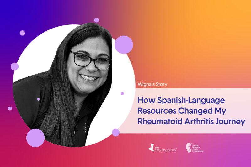 A black and white photo of rheumatoid arthritis patient, Wigna Cruz, sitting atop a colorful background. To the right of the image is the text: Wigna’s Story: How Spanish-Language Resources Changed My Rheumatoid Arthritis Journey