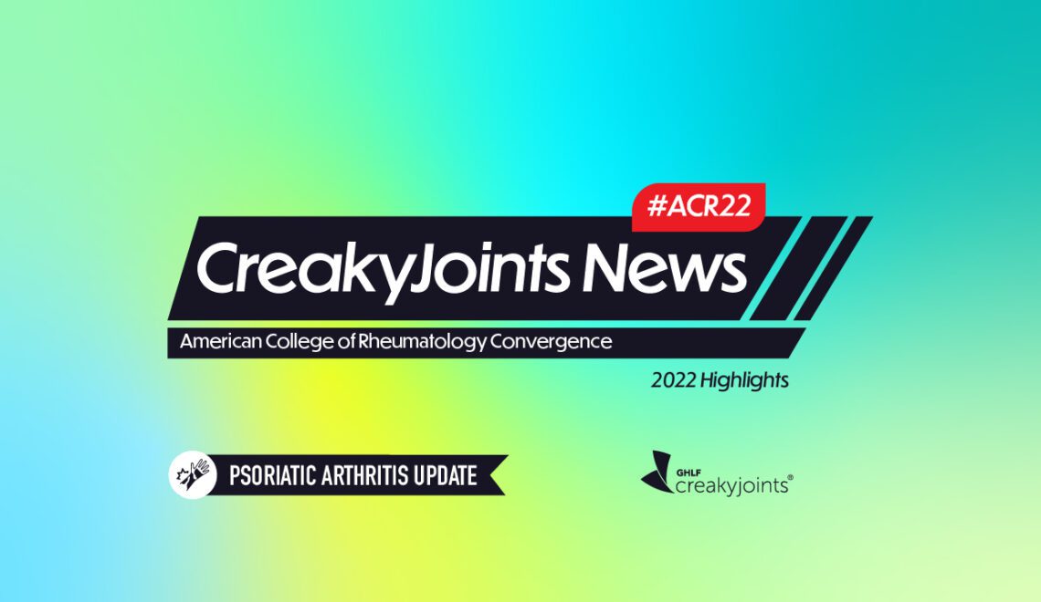 Psoriatic Arthritis ACR22 Update